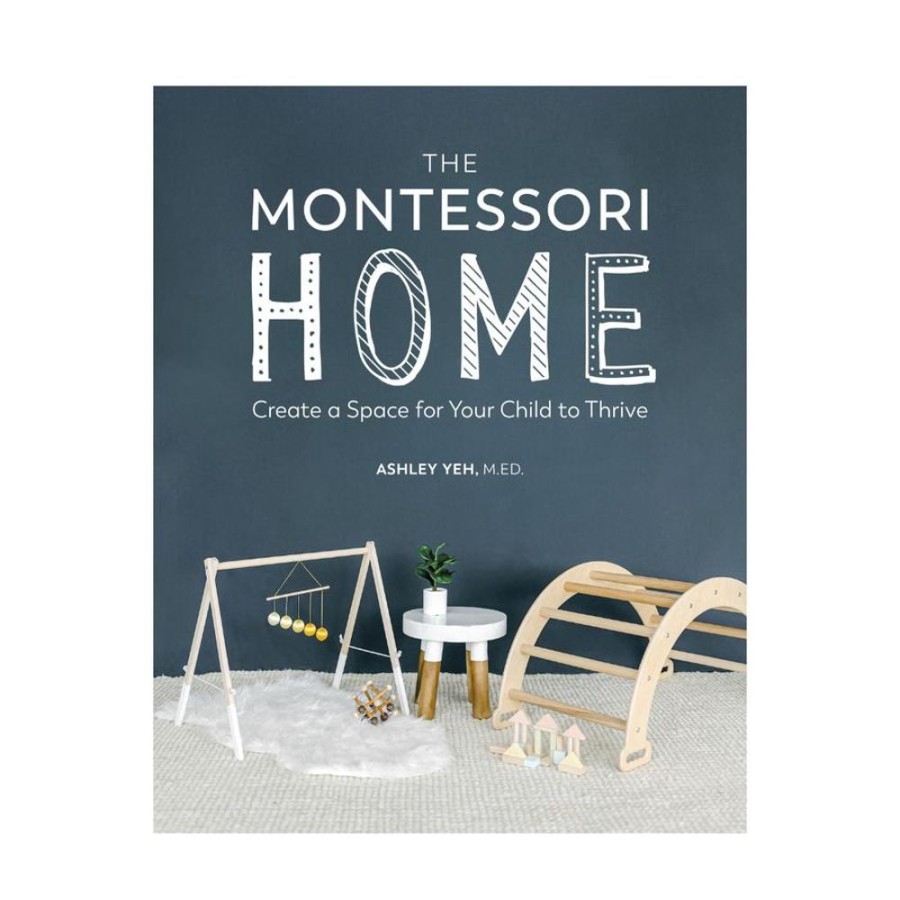 Educational Resources Fairplay | The Montessori Home: Create A Space For Your Child To Thrive